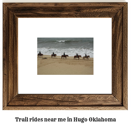 trail rides near me in Hugo, Oklahoma